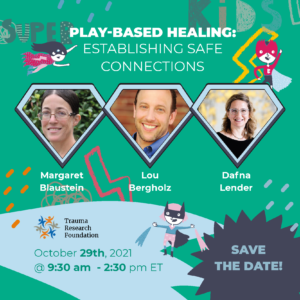 Play-Based Healing: Establishing Safe Connections